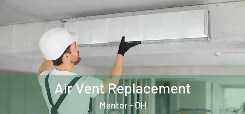  Air Vent Replacement Mentor - OH